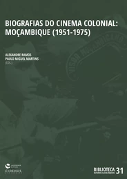 Biografias do Cinema Colonial: Moçambique (1951 - 1975)