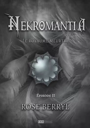 Nekromantia [Saison 2, épisode 2] - Le royaume meurtri