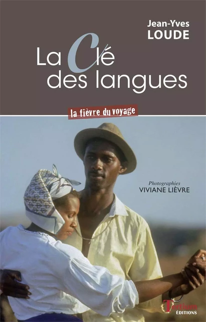 La Clé des Langues - Jean-Yves Loude - Tertium éditions