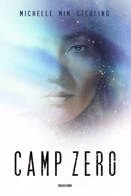 Camp Zéro - Michelle Min Sterling - Bragelonne