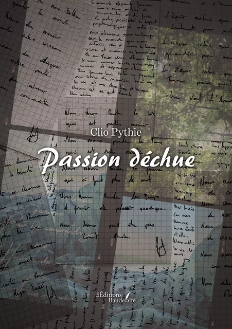 Passion déchue - Clio Pythie - Éditions Baudelaire