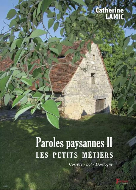 Paroles paysannes II - Catherine Lamic - Tertium éditions