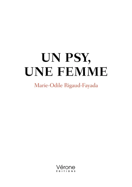 Un psy, une femme - Marie-Odile Rigaud-Fayada - Editions Vérone