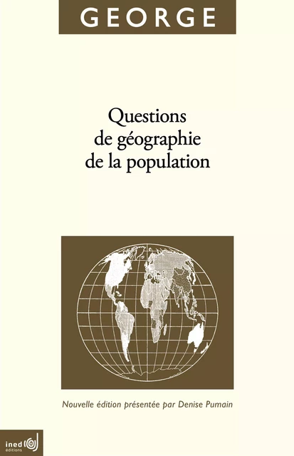 Questions de géographie de la population - Pierre George - Ined Éditions