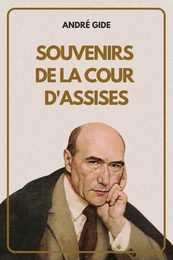 Souvenirs de la Cour d’assises