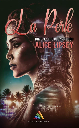 The Cuban Touch | Livre lesbien, roman lesbien - Alice Lipsey - Homoromance Éditions