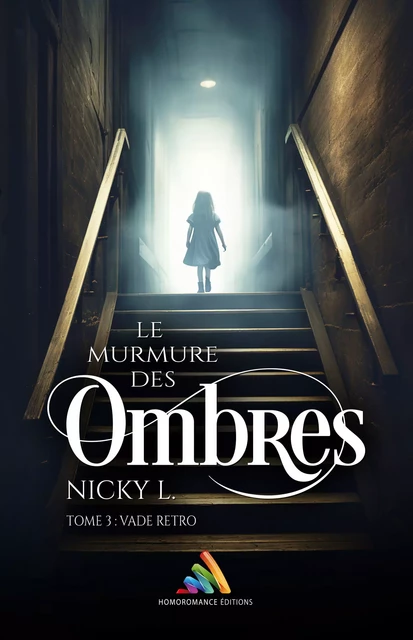 Le murmure des ombres – Tome 3 : Vade Retro - Nicky L. - Homoromance Éditions