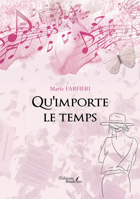 Qu'importe le temps - Marie Farfieri - Éditions Baudelaire