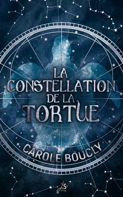 La constellation de la tortue - Carole Boucly - JS Éditions