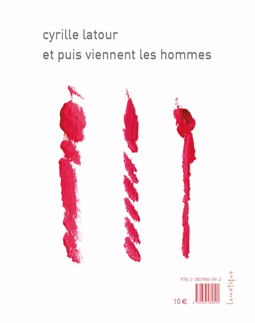 Et puis viennent les hommes/Et puis viennent les femmes - Cyrille Latour - Editions Lunatique