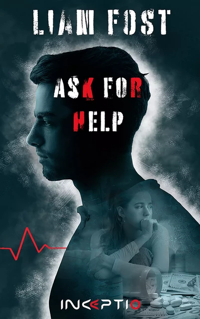 Ask for Help - Liam Fost - Inceptio Éditions