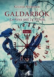 Galdarbok - La voix des 24 runes Tome 3