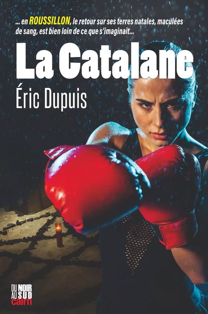 La Catalane - Eric Dupuis - Éditions Cairn