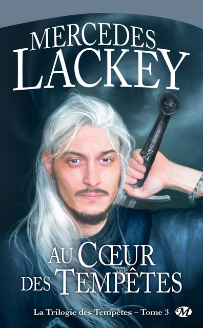 La Trilogie des tempêtes, T3 : Au coeur des tempêtes - Mercedes Lackey - Bragelonne