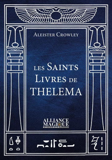 Les Saints livres de Thelema - Aleister Crowley - Alliance Magique éditions