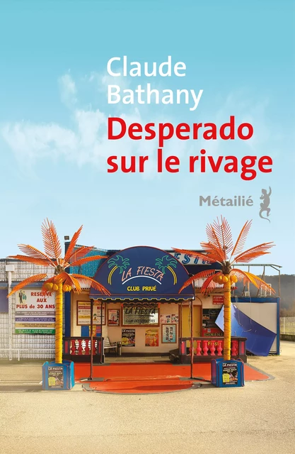 Desperado sur le rivage - Claude Bathany - Métailié