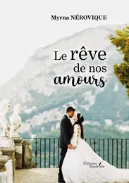 Le rêve de nos amours