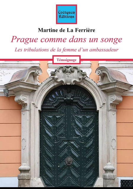 Prague comme dans un songe - Martine de La Ferrière - Coëtquen Editions