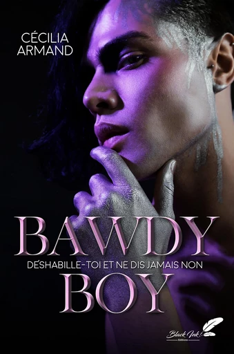 Bawdy boy (dark romance MM) - Cécilia Armand - Black Ink Editions