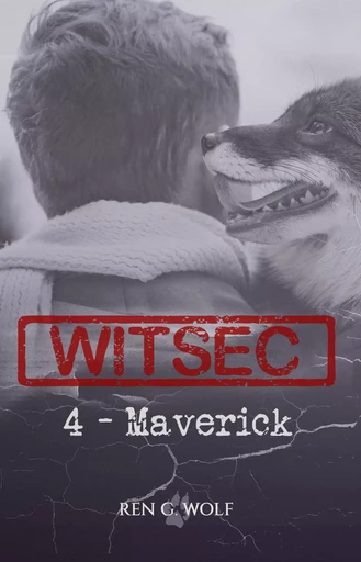 WITSEC, Tome 4 : Maverick - Ren G. Wolf - Louv'Edition