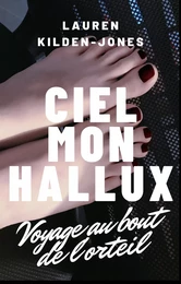 Ciel mon hallux.