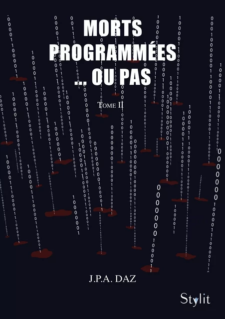 Morts programmées… ou pas, Tome 2 - J. P. A. Daz - Stylit