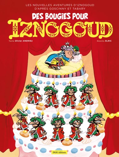 Iznogoud - tome 32 - Des bougies pour Iznogoud - Olivier Andrieu - IMAV éditions