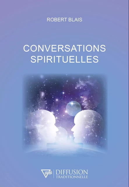 Conversations spirituelles - Robert Blais - Diffusion Traditionnelle