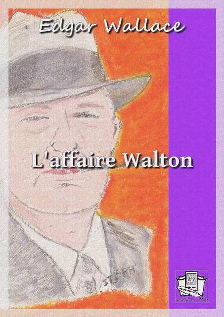 L'affaire Walton - Edgar Wallace - La Gibecière à Mots