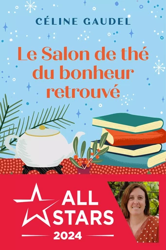 Le Salon de thé du bonheur retrouvé - Céline Gaudel - Éditions Jouvence