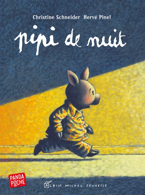 Pipi de nuit - Christine Schneider, Hervé Pinel - Albin Michel