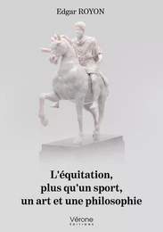 L'équitation, plus qu'un sport, un art et une philosophie