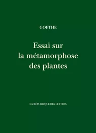 Essai sur la métamorphose des plantes