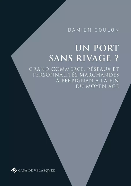 Un port sans rivage ? - Damien Coulon - Casa de Velázquez