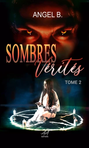 Sombres Vérités - Angel.B Angel.B - Angelesse Angie éditions