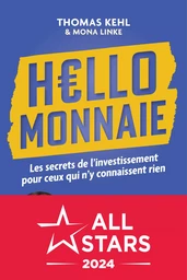 Hello Monnaie : Les secrets de l'investissement pour ceux qui n'y connaissent rien