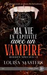 Ma vie en captivité avec un vampire