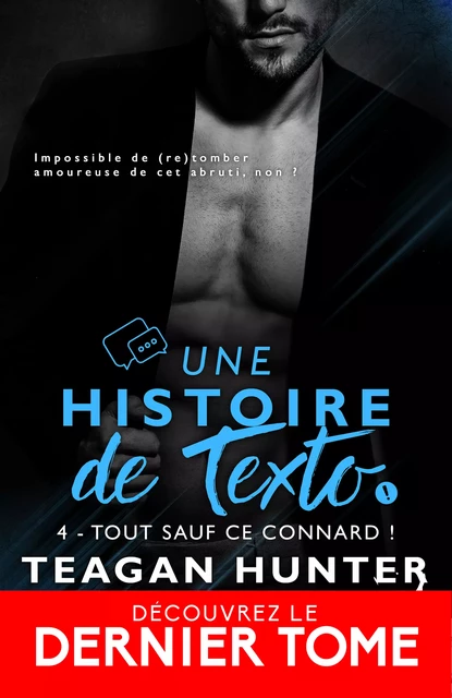 Tout sauf ce connard ! - Teagan Hunter - Collection Infinity