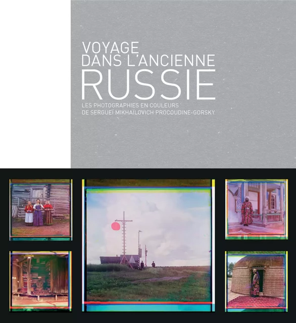 Voyage dans l'ancienne Russie - Sergueï Mikhailovitch Procoudine-Gorsky, Véronique Koehler - Albin Michel