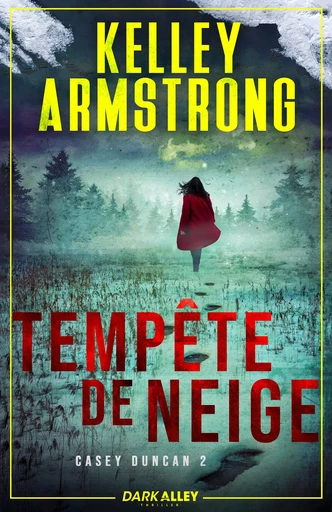 Tempête de neige - Kelley Armstrong - Dark Alley