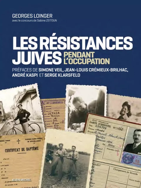 Les Résistances juives pendant l'occupation - Georges Loinger - Albin Michel