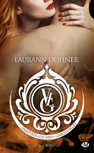 Vampires, Lycans, Gargouilles, T6 : Wen - Laurann Dohner - Milady