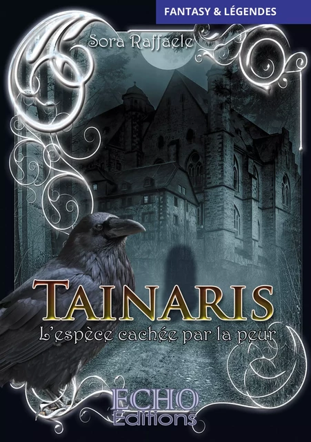 Tainaris, l’espèce cachée par la peur - Sora Raffaele - ECHO Editions