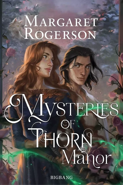 Mysteries of Thorn Manor - Margaret Rogerson - Bragelonne