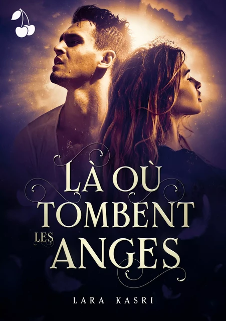 Là où tombent les anges - Lara Kasri - Cherry Publishing