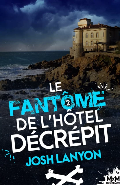 Le fantôme de l'hôtel décrépit - Josh Lanyon - MxM Bookmark