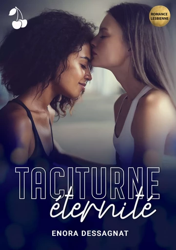 Taciturne éternité - Enora Dessagnat - Cherry Publishing