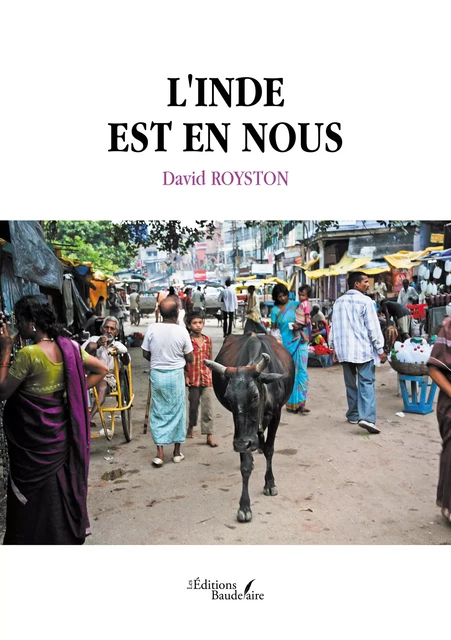 L'Inde est en nous - David Royston - Éditions Baudelaire