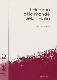 L’homme et le monde selon Plotin