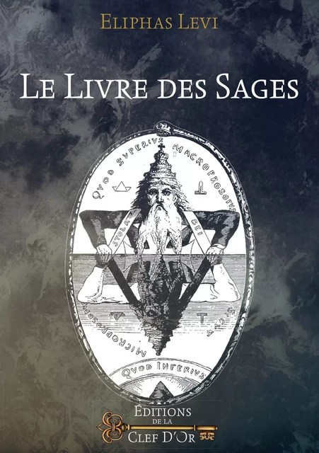 Le livre des Sages - Lévi Eliphas - Editions de la Clef d'or